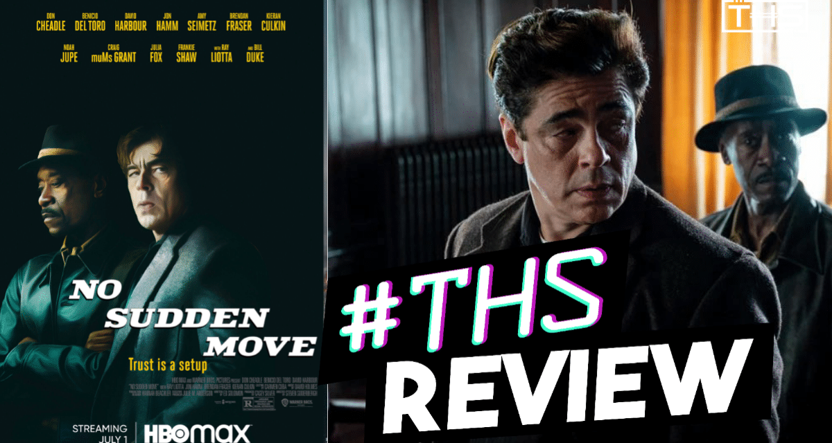 No Sudden Move: Mystery and Crime Highlight One of 2021’s Best Films [Review]