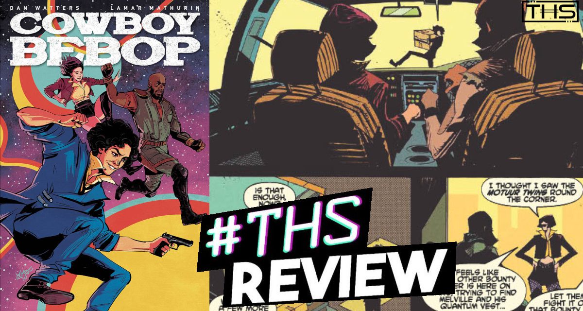 “Cowboy Bebop #3”: The Worst Luck (But Good For Us) [Spoilery Comic Review]