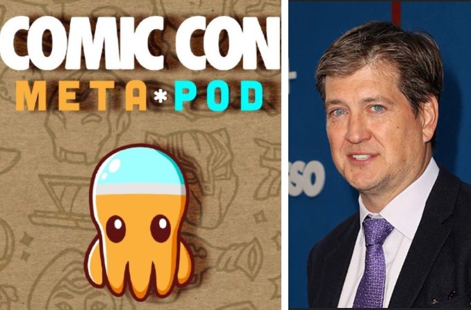 Comic Con Meta*Pod Welcomes Ted Lasso, Scrubs Creator Bill Lawrence