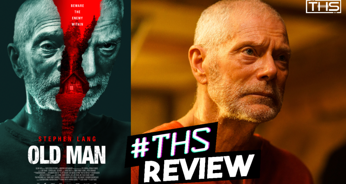 Old Man – Watch For Stephen Lang, Stay For The Thrills [Fright-A-Thon Review]