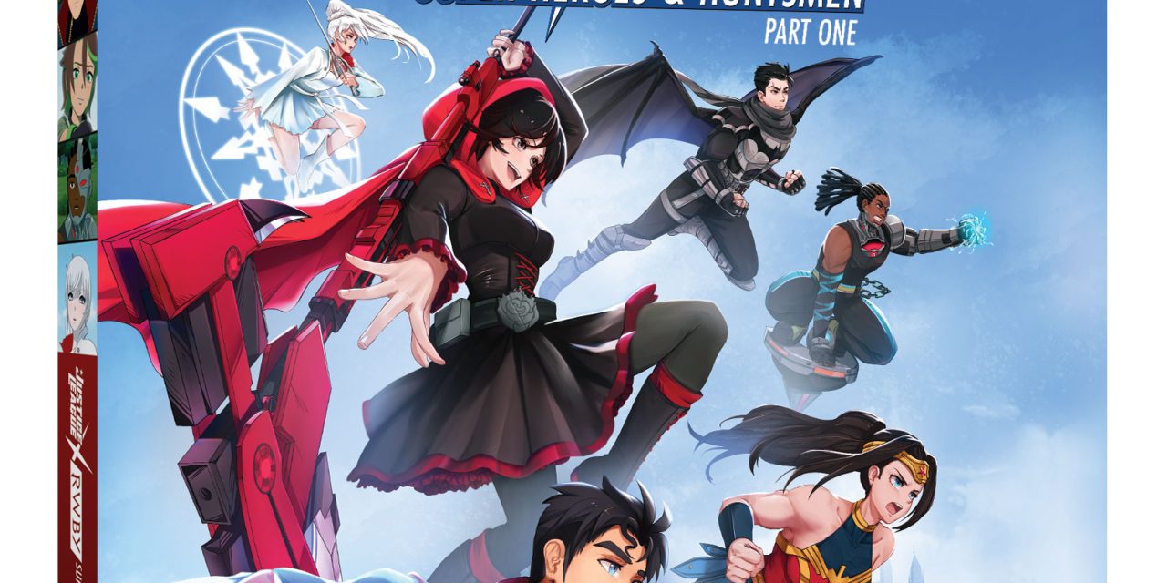‘Justice League x RWBY: Super Heroes & Huntsmen, Part One’ Announces Home Video Release Date