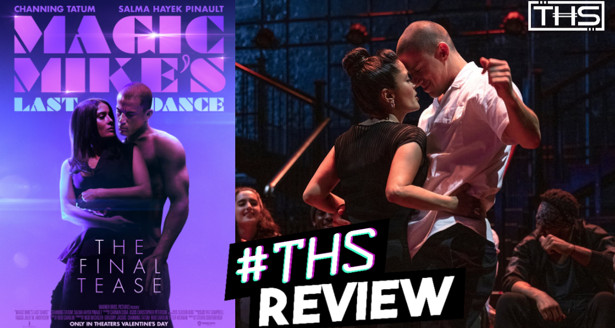 Magic Mike’s Last Dance: A Little More Fizzle Than Sizzle [Review]