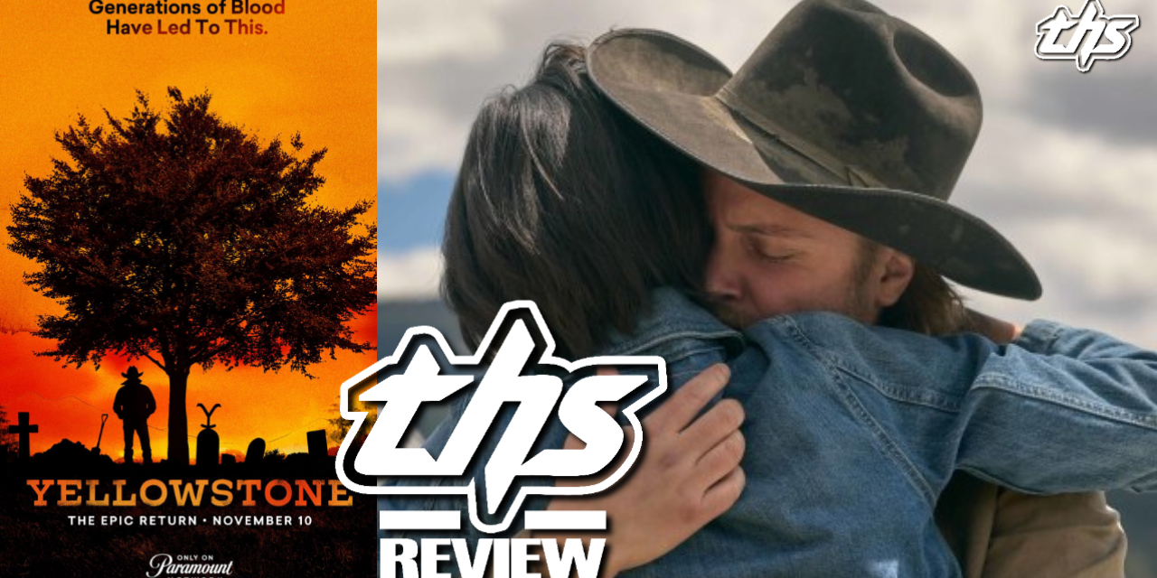 ‘Yellowstone’ Season 5 Episode 11 – A Return to Form Raises The Stakes [Review]