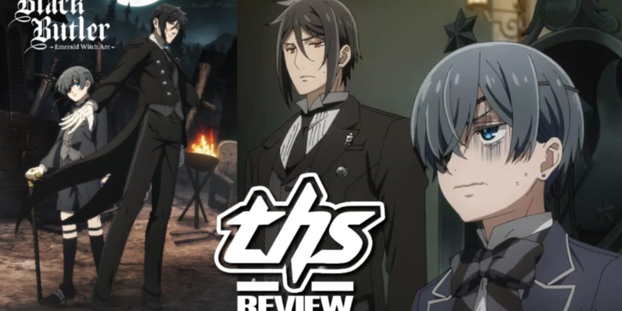 Black Butler -Emerald Witch Arc- Ep. 2 “His Butler, Sounding The Alarm”: Witch Of The Castle [Review]