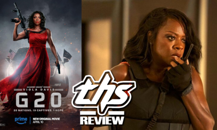 G20: I’ll Watch Viola Davis Kick Ass Any Day [Review]