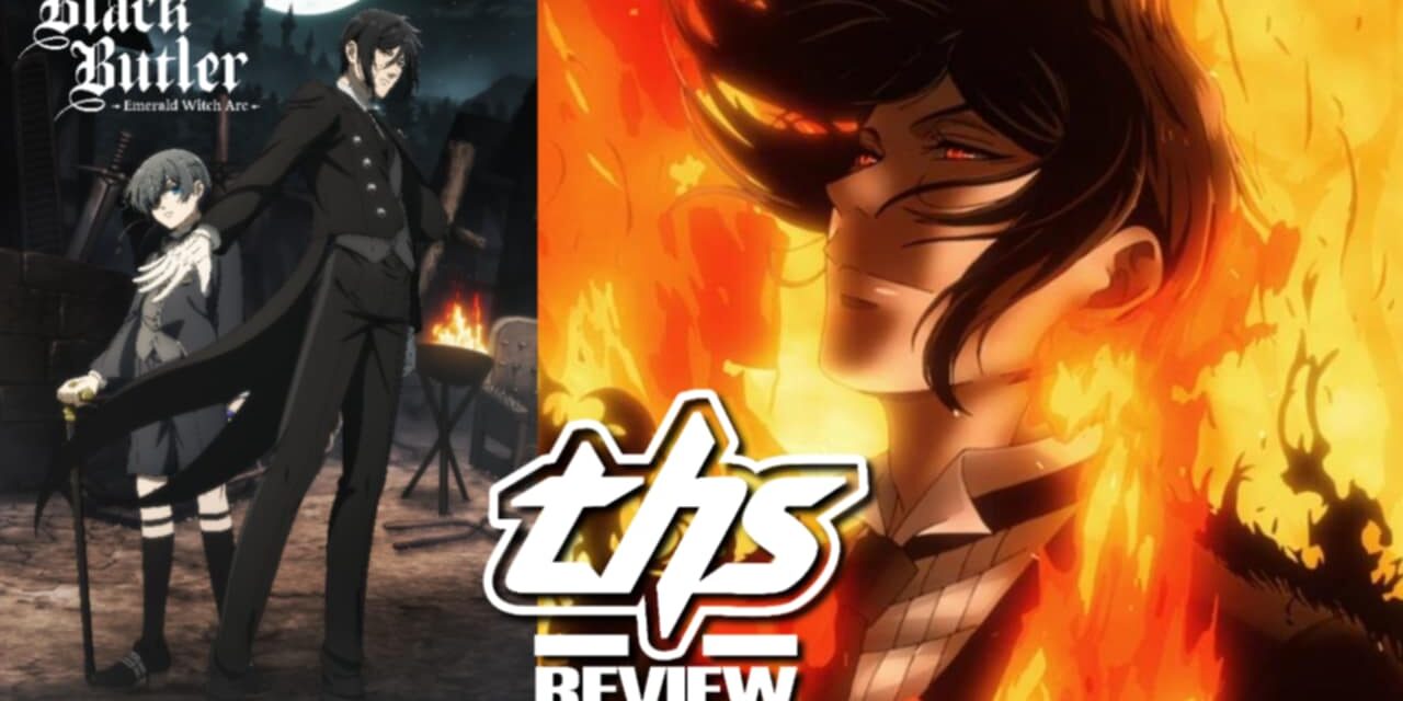 Black Butler -Emerald Witch Arc- Ep. 8 “His Butler, Furious”: Fall Of The Masquerade [Review]