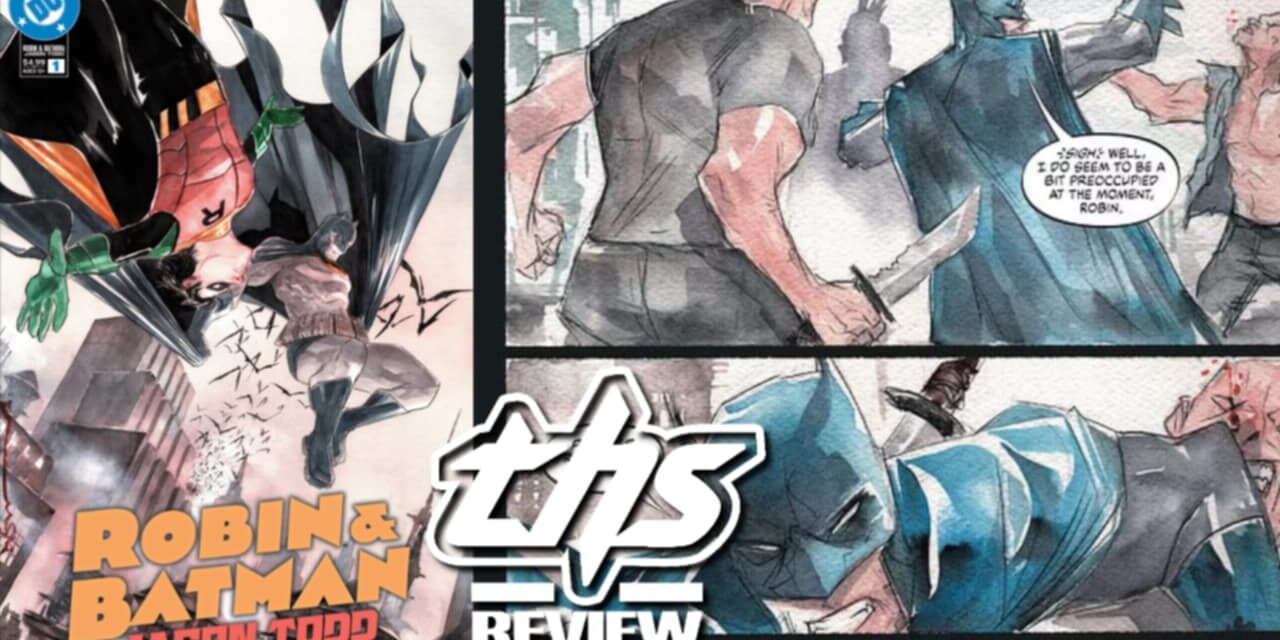 Robin & Batman: Jason Todd #1 – A Good Start For This Limited Series Arc [Non-Spoiler Review]